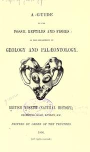 Cover of: A guide to the fossil reptiles and fishes in the Department of geology and palaeontology. by British Museum