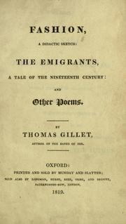 Cover of: Fashion, a didactic sketch ; The emigrants, a tale of the nineteenth century by Thomas Gillet