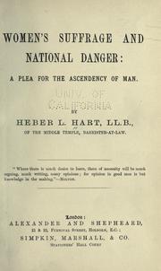 Cover of: Women's suffrage and national danger: a plea for the ascendency of men.