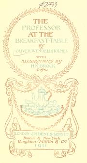 Cover of: The professor at the breakfast-table by Oliver Wendell Holmes, Sr.