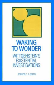 Cover of: Waking to Wonder: Wittgenstein's Existential Investigations (Suny Series in Philosophy)