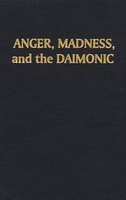 Cover of: Anger, madness, and the daimonic by Stephen A. Diamond