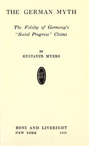 Cover of: The German myth by Gustavus Myers