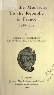 Cover of: From the Monarchy to the Republic in France, 1788-1792.