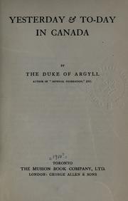 Cover of: Yesterday and today in Canada. by John Douglas Sutherland Campbell, 9th Duke of Argyll