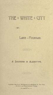 Cover of: The white city by Lake Michigan: a souvenir in Albertype.