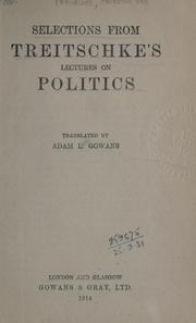 Selections from Treitschke's Lectures on politics by Heinrich von Treitschke