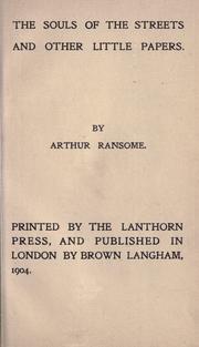 Cover of: The souls of the streets and other little papers. by Arthur Michell Ransome