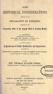 Cover of: Some historical considerations relating to the declaration on kneeling appended to the Communion Office of the English Book of Common Prayer