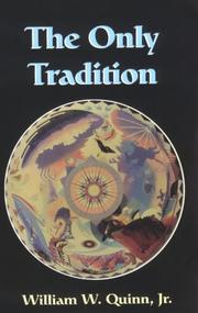 Cover of: The only tradition by Quinn, William W.