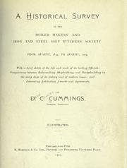 Cover of: A historical survey of the Boiler Makers' and Iron and Steel Ship Builders' Society, from August, 1834, to August, 1904. by David Charles Cummings