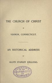 Cover of: The Church of Christ in Vernon, Connecticut: an historical address