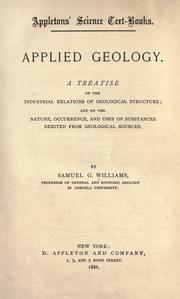 Cover of: Applied geology.: A treatise on the industrial relations of geological structure; and on the nature, occurrence, and uses of substances derived from geological sources.