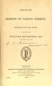 Cover of: Twenty-six sermons on various subjects selected from the works of the Right Rev. William Beveridge, D.D. Lord Bishop of St. Asaph.