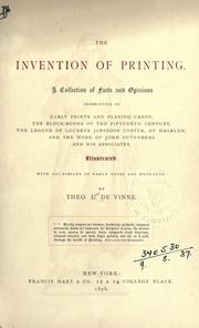 The invention of printing by Theodore Low De Vinne