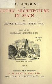 Cover of: Some account of Gothic architecture in Spain by George Edmund Street, George Edmund Street