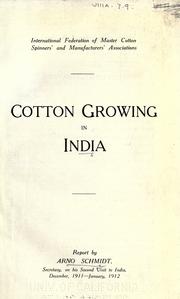 Cover of: Cotton growing in India by International Federation of Cotton and Allied Textile Industries.
