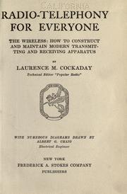 Cover of: Radio-telephone for everyone: the wireless: how to construct and maintain modern transmitting and receiving apparatus