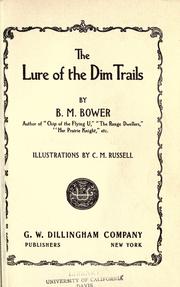 Cover of: The lure of the dim trails by Bertha Muzzy Bower