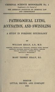 Cover of: Pathological lying, accusation, and swindling by William Healy