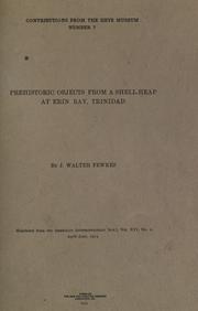 Cover of: Prehistoric objects from a shell-heap at Erin bay, Trinidad by Jesse Walter Fewkes