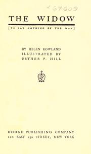 Cover of: The widow <to say nothing of the man> by Helen Rowland, Helen Rowland