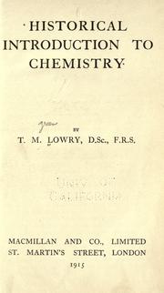 Historical introduction to chemistry by T. Martin Lowry