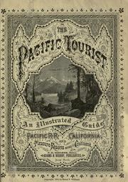 Cover of: The Pacific tourist by Frederick E. Shearer, editor ; with special contributions by F.V. Hayden ... [et al.] ; illustrations by Thomas Moran ... [et al.].