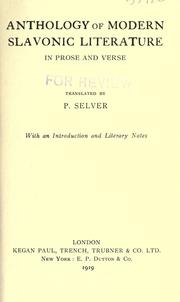Anthology of modern Slavonic literature in prose and verse by Selver, Paul.