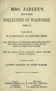 Cover of: Mrs. Jarley's far-famed collection of waxworks by George Bradford Bartlett