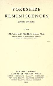 Cover of: Yorkshire reminiscences (with others) by Marmaduke Charles Frederick Morris, Marmaduke Charles Frederick Morris