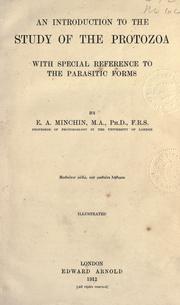 Cover of: An introduction to the study of the Protozoa by Edward Alfred Minchin, Edward Alfred Minchin