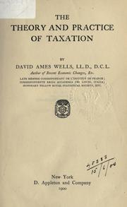 Cover of: Theory and practice of taxation. by David Ames Wells