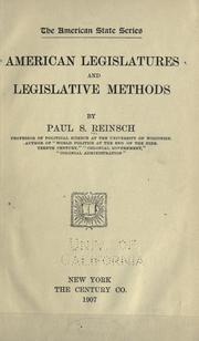 Cover of: American legislatures and legislative methods by Reinsch, Paul Samuel, Reinsch, Paul Samuel