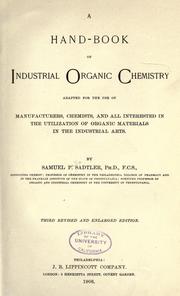 Cover of: A hand-book of industrial organic chemistry: adapted for the use of manufacturers, chemists, and all interested in the utilization of organic materials in the industrial arts.