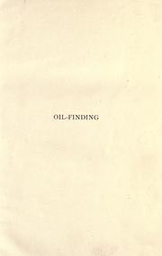 Cover of: Oil-finding: an introduction to the geological study of petroleum