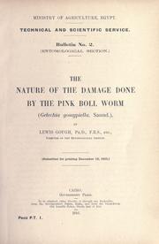 Cover of: The nature of the damage done by the pink boll worm (Gelechia gossypiella, Saund.)