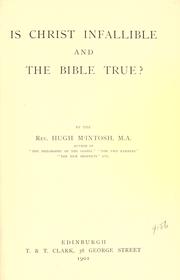 Cover of: Is Christ infallible and the Bible true? by Hugh McIntosh