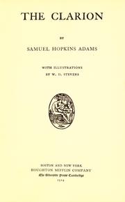 Cover of: The clarion by Samuel Hopkins Adams, Samuel Hopkins Adams, Samuel Hopkins Adams