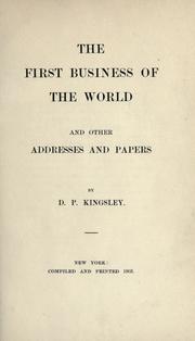 Cover of: The first business of the world: and other addresses and papers