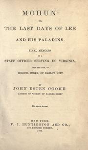 Mohun, or, The last days of Lee and his paladins by John Esten Cooke