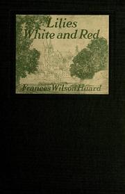 Cover of: Lilies, white and red by Frances Wilson Huard