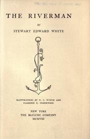 Cover of: The riverman by Stewart Edward White