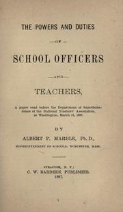 Cover of: The powers and duties and school officers and teachers  by Albert P. Marble