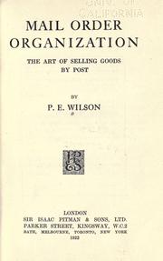 Cover of: Mail order organization by P. E. Wilson, P. E. Wilson