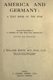 Cover of: America and Germany: a text book of the war, being the fourth edition of "A primer of the war for Americans."