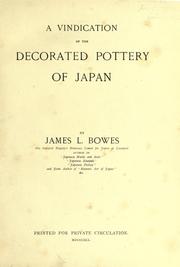 Cover of: A vindication of the decorated pottery of Japan. by James Lord Bowes