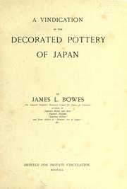 A vindication of the decorated pottery of Japan by James Lord Bowes