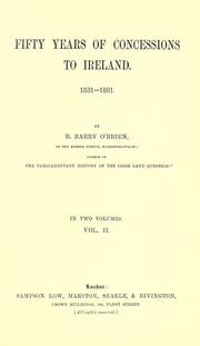 Cover of: Fifty years of concessions to Ireland, 1831-1881