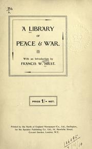 Cover of: A Library of peace [and] war. by With an introduction by Francis W. Hirst ...